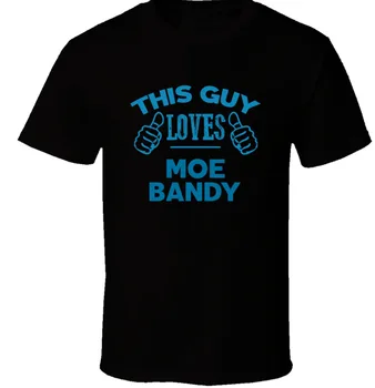 Этот парень любит черную футболку Moe Bandy с коротким рукавом, все размеры S-5Xl TA4259 с длинными рукавами